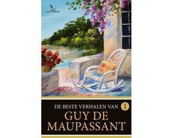 De beste verhalen van Guy de Maupassant 1 - De beste verhalen van Guy de Maupassant -1