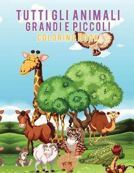 Tutti gli animali grandi e piccoli Coloring Book - cover