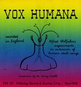 Vox Humana: Alfred Wolfsohn's Experiments in Extension of Human Vocal Range