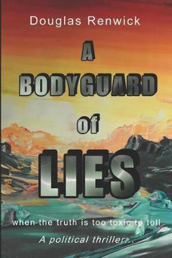 Eleanor TrilogyA Bodyguard of Lies, Douglas Renwick 9781980937463