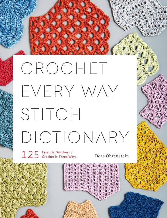 Crochet Every Way Stitch Dictionary - cover