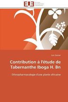 Contribution à l'étude de Tabernanthe Iboga H. Bn