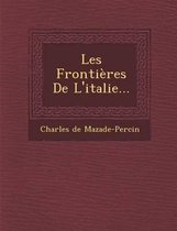 Les Frontieres de L'Italie...