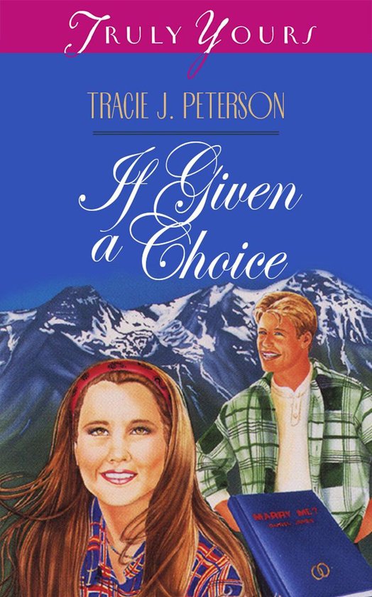 Truly Yours Digital Editions 102 - If Given a Choice - cover