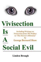 Vivisection Is A Social Evil