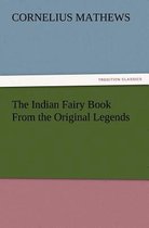 The Indian Fairy Book from the Original Legends