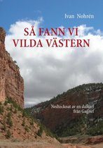 Så fann vi vilda västern