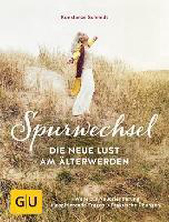 Spurwechsel - Die neue Lust am Älterwerden - cover