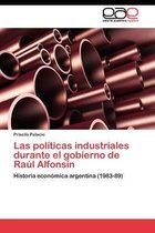 Las políticas industriales durante el gobierno de Raúl Alfonsín