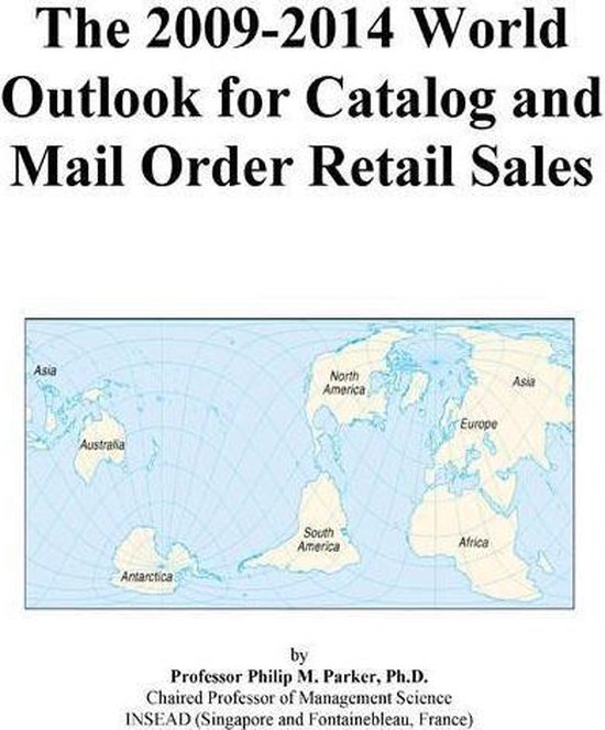 The 20092014 World Outlook for Catalog and Mail Order Retail Sales