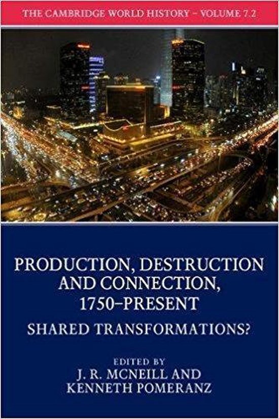 Foto: The cambridge world history the cambridge world history volume 7 production destruction and connection 1750 present part 1 structures spaces and boundary making