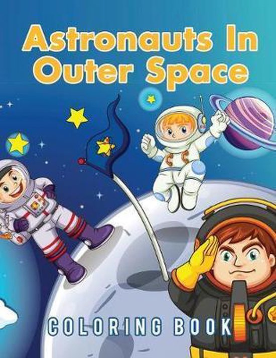 Astronauts In Outer Space Coloring Book - cover