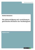 Die Judenverfolgung und -vernichtung in griechischen Romanen der Nachkriegszeit