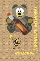 No money no honey. Notebook