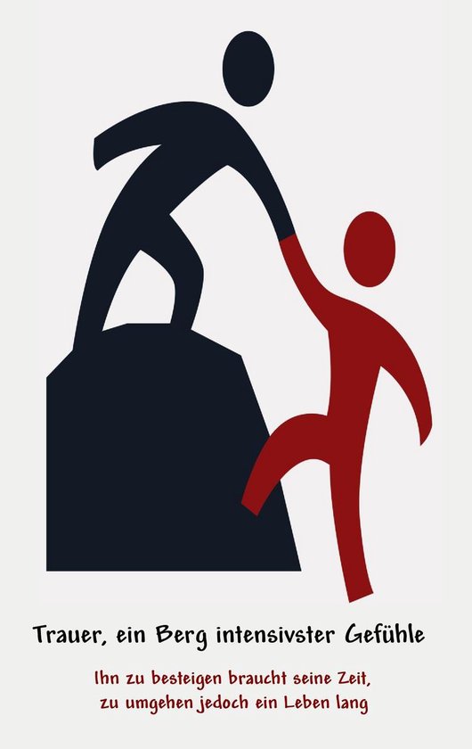 Trauer, ein Berg intensivster Gefühle - cover