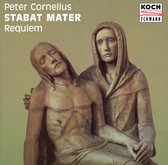 Peter Cornelius: Stabat Mater; Requiem