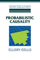 Cambridge Studies in Probability, Induction and Decision Theory- Probabilistic Causality
