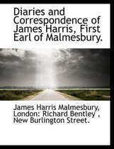 Diaries and Correspondence of James Harris, First Earl of Malmesbury.