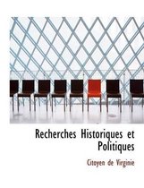 Recherches Historiques Et Politiques