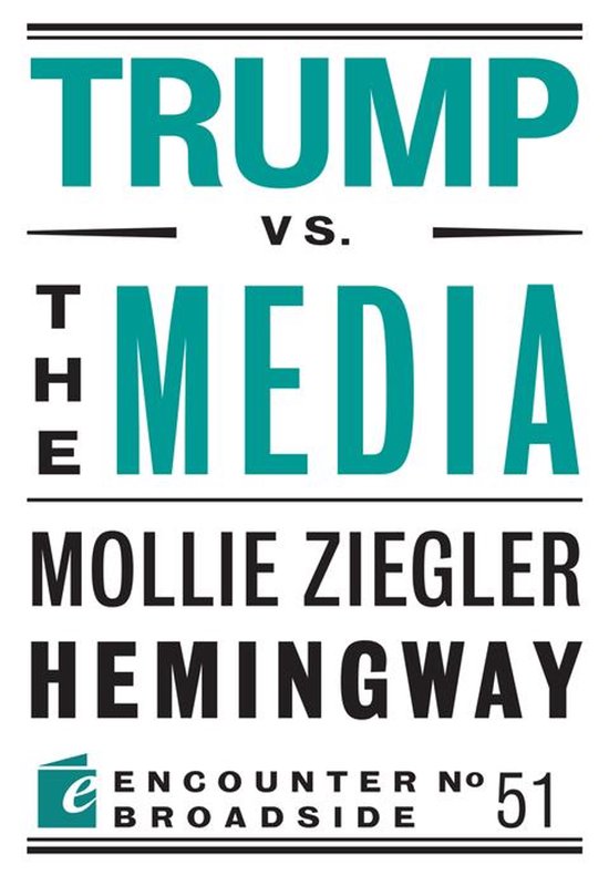 Encounter Broadsides 51 - Trump vs. the Media - cover