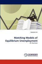 Matching Models of Equilibrium Unemployment