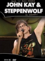 John Kay & Steppenwolf - Rock & Roll Greats