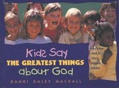 Kids Say the Greatest Things About God