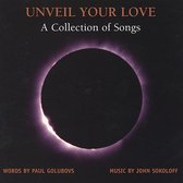 Unveil Your Love: A Collection of Songs