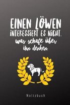Einen L wen Interessiert Es Nicht, Was Schafe ber Ihn Denken. Notizbuch