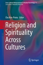 Cross-Cultural Advancements in Positive Psychology 9 - Religion and Spirituality Across Cultures