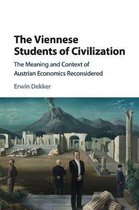Historical Perspectives on Modern Economics-The Viennese Students of Civilization