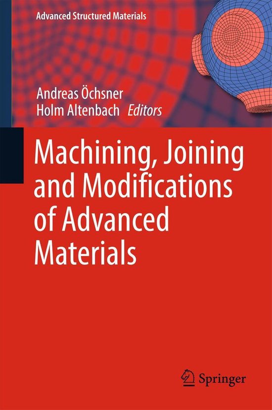 Advanced Structured Materials 61 Machining, Joining and Modifications