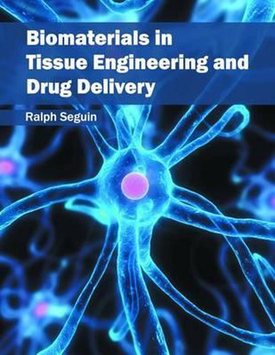 Biomaterials in Tissue Engineering and Drug Delivery | 9781682861196 ...