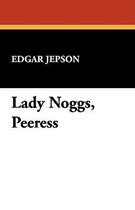 Lady Noggs, Peeress