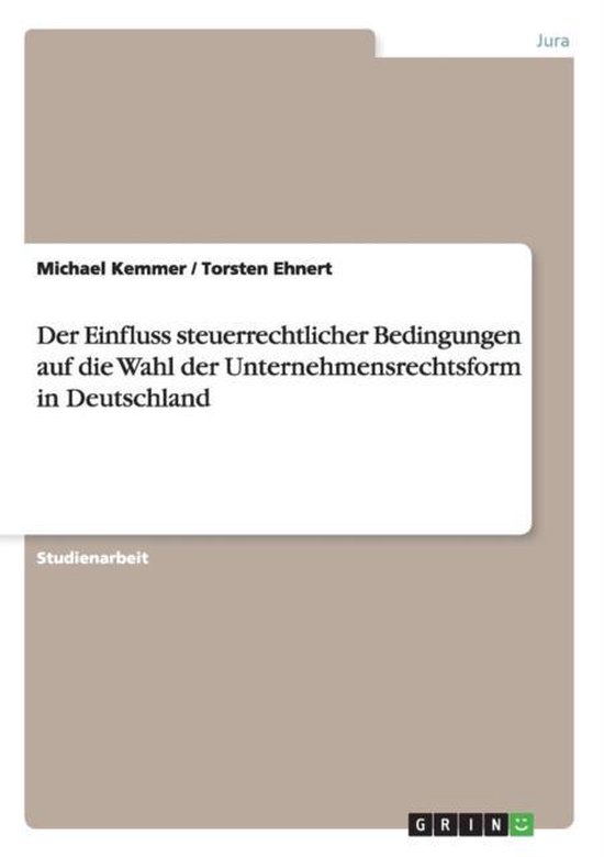 Der Einfluss steuerrechtlicher Bedingungen auf die Wahl der  ... - cover