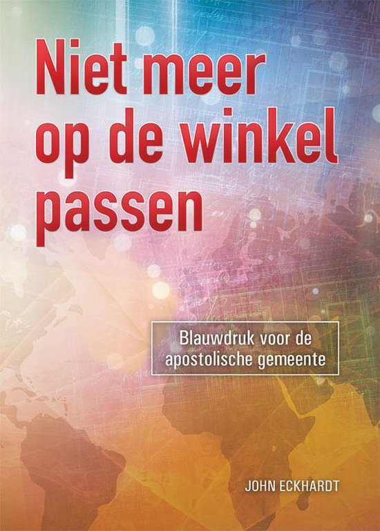 Boekcover met tekst 'Niet meer op de winkel passen' en 'Blauwdruk voor de apostolische gemeente'.