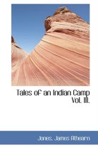 Tales of an Indian Camp Vol. III.