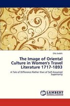The Image of Oriental Culture in Women's Travel Literature 1717-1893