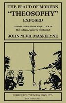 The Fraud of Modern Theosophy Exposed