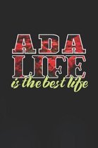 Ada Life Is The Best Life
