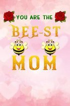 you are the bee-st mom