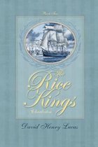 Rice Kings-The Rice Kings, Book Two
