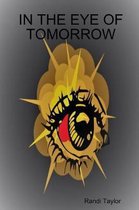 In the Eye of Tomorrow