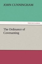 The Ordinance of Covenanting