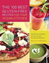 The 100 Best Gluten-Free Recipes for Your Vegan Kitchen