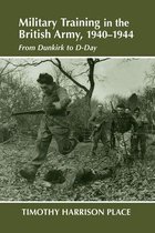 Military History and Policy - Military Training in the British Army, 1940-1944