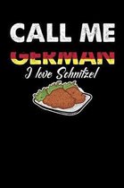 Call Me German I Love Schnitzel