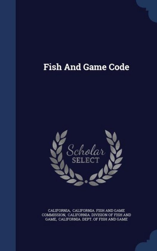 Fish and Game Code 9781340143398 Boeken