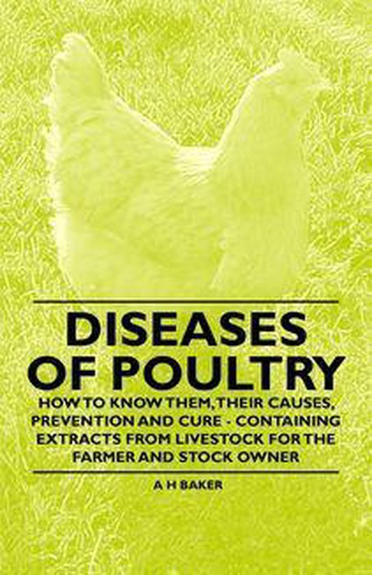 Diseases of Poultry - How to Know Them, Their Causes, Preven ... - cover