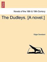 The Dudleys. [A Novel.]